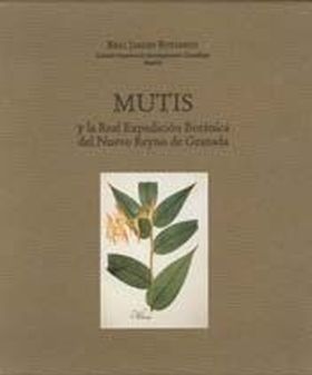 Mutis y la Real Expedición Botánica del Nuevo Reyno de Granada