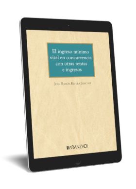 EL INGRESO MÍNIMO VITAL EN CONCURRENCIA CON OTRAS RENTAS E INGRESOS