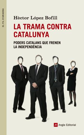 LA TRAMA CONTRA CATALUNYA