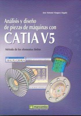 CATIA V5 Analisis y Diseño de Piezas de Maquinas