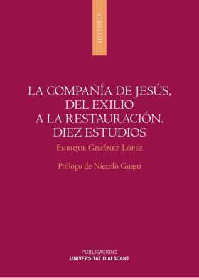 La Compañía de Jesús, del exilio a la restauración. Diez estudios