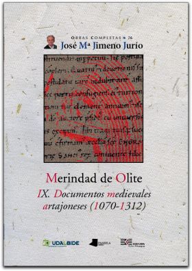 Merindad de Olite. IX. Documentos medievales artajoneses (1070-1312)
