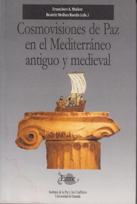 Cosmovisiones de paz en el Mediterráneo antiguo y medieval