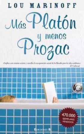 Más Platón y menos Prozac