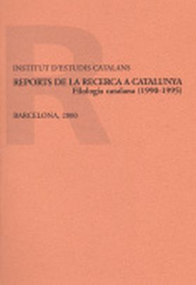 REPORTS DE LA RECERCA A CATALUNYA. FILOLOGIA CATALANA : 1990-1995 / REPORT ELABO