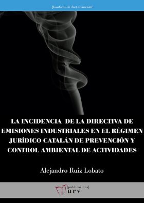 La incidencia de la directiva de emisiones industriales en el régimen jurídico c