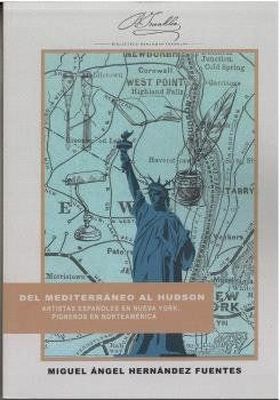 DEL MEDITERRANEO AL HUDSON. ARTISTAS ESPAÑOLES EN NUEVA YORK, PIONEROS EN NORTEA