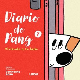 DIARIO DE PANG 2: VIVIENDO A TU LADO