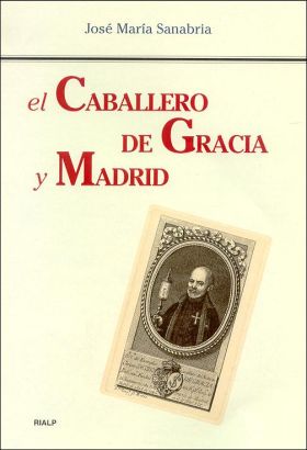 EL CABALLERO DE GRACIA Y MADRID
