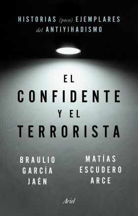 EL TERRORISTA Y EL CONFIDENTE