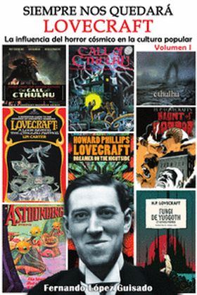 SIEMPRE NOS QUEDARA LOVECRAFT 1 LA INFLUENCIA DEL HORROR CO