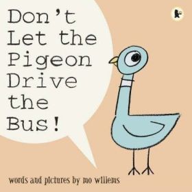 DON T LET THE PIGEON DRIVE THE BUS!
