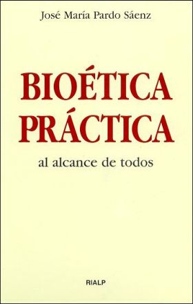 Bioética práctica al alcance de todos