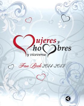 Mujeres y hombres y viceversa. Fan Book 2014-2015