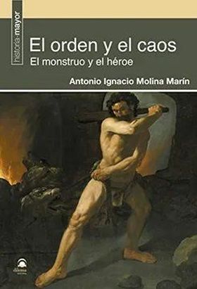 EL ORDEN Y EL CAOS. EL MONSTRUO Y EL HEROE
