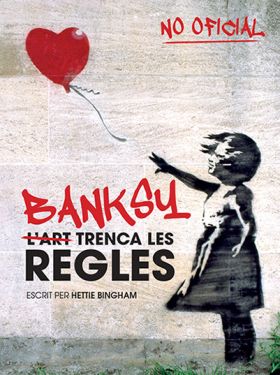 BANKSY L ART TRENCA LES REGLES