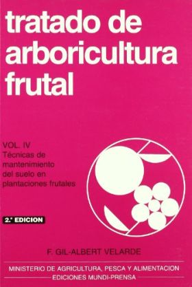 Tratado de arboricultura frutal. Volumen IV