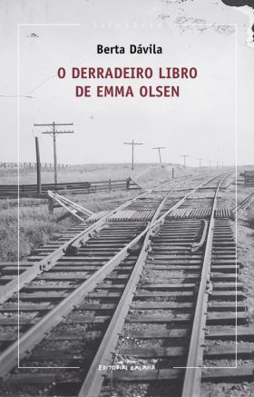 O derradeiro libro de Emma Olsen (VII Premio de Narrativa Breve Repsol 2013)