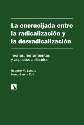 LA ENCRUCIJADA ENTRE LA RADICALIZACIÓN Y LA DESRADICALIZACIÓN
