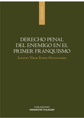 DERECHO PENAL DEL ENEMIGO EN EL PRIMER FRANQUISMO