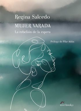 MUJER VARADA. LA REBELION DE LA ESPERA