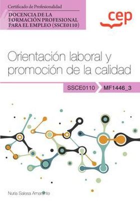 Manual. Orientación laboral y promoción de la calidad (MF1446_3). Certificados d