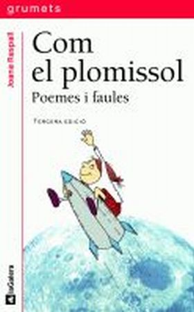 COM EL PLOMISSOL. POEMES I FAULES