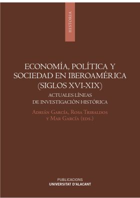 Economía, politica y sociedad en Iberoamérica (siglos XVI-XIX)