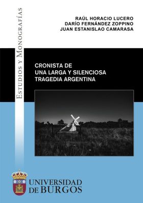Cronista de una larga y silenciosa tragedia argentina
