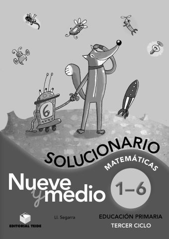 Solucionario. Nueve y medio del 1 al 6 - ed. 2018