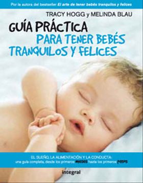 GUIA PARA TENER BEBES TRANQUILOS Y FELICES
