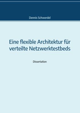 Eine flexible Architektur für verteilte Netzwerktestbeds