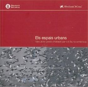 Els espais urbans: Manual de gestió d'hàbitats per a la fauna vertebrada