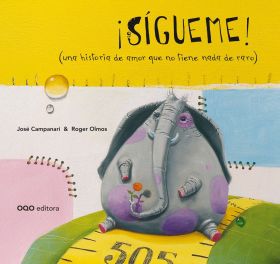 ¡SIGUEME! (UNA HISTORIA DE AMOR QUE NO TIENE NADA