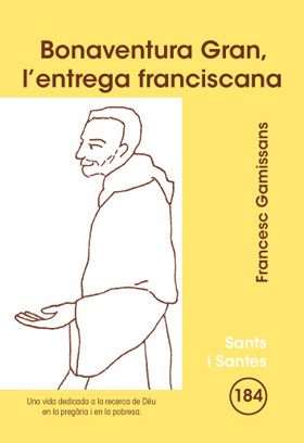 BONAVENTURA GRAN, LENTREGA FRANCISCANA