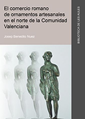 El comercio romano de ornamentos artesanales en el norte de la Comunidad Valenci