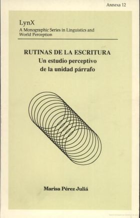 RUTINAS DE LA ESCRITURA. UN ESTUDIO PERCEPTIVO DE LA UNIDAD PÁRRAFO