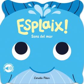 Esplaix! Sons del mar. El meu primer llibre de sons