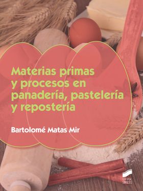 MATERIAS PRIMAS Y PROCESOS EN PANADERIA, PASELERIA