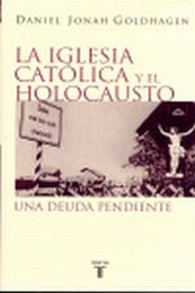 IGLESIA CATOLICA Y EL HOLOCAUSTO, LA
