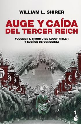 AUGE Y CAÍDA DEL TERCER REICH, VOL. I