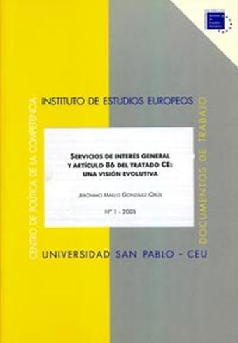 SERVICIOS DE INTERÉS GENERAL Y ARTÍCULO 86 CE: UNA VISIÓN EVOLUTIVA