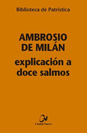 EXPLICACIÓN A DOCE SALMOS