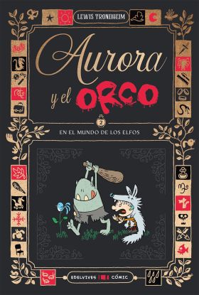 AURORA Y EL ORCO 2: EN EL MUNDO DE LOS ELFOS
