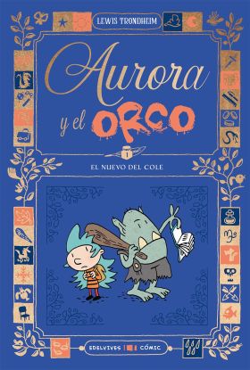 AURORA Y EL ORCO 1: EL NUEVO DEL COLE