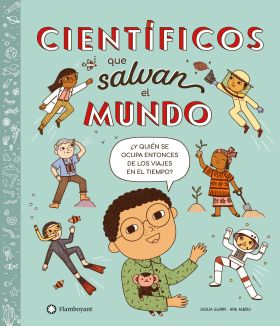 CIENTÍFICOS QUE SALVAN EL MUNDO
