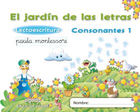 CONSONANTES 1. PAUTA. EL JARDÍN DE LAS LETRAS. LIBRO DIGITAL ALUMNO. ALGAIDA +