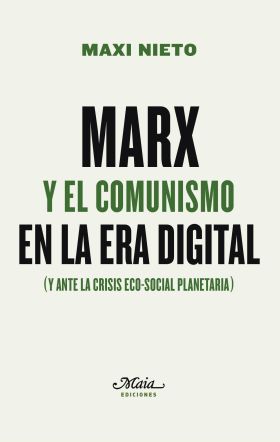 MARX Y EL COMUNISMO EN LA ERA DIGITAL