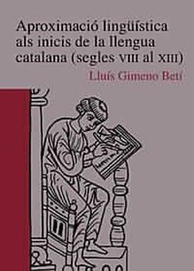 APROXIMACIO LINGÜISTICA ALS INICIS DE LA LLENGUA CATALANA (SEGLES VIII AL XIII