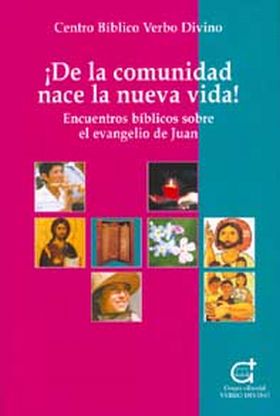 ¡DE LA COMUNIDAD NACE LA NUEVA VIDA!